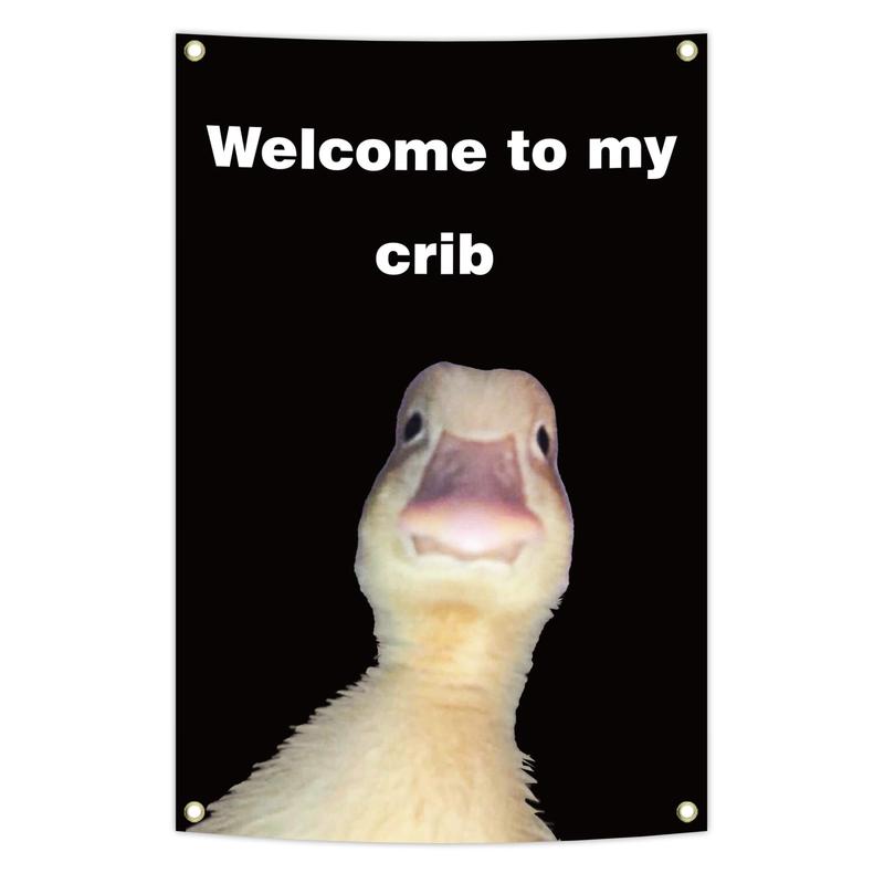 Welcome to My Crib Flag 2x3 Feet Funny Flag,Funny Duck Tapestry Man Cave Wall Flag with 4 Brass Grommets for College Dorm Room Decor,Outdoor,Parties,Gift, Black-B