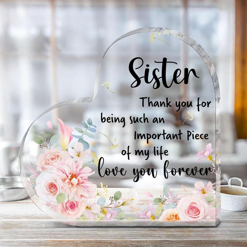 Heart Shaped Acrylic Sign, Sister's Gift, Inspirational Birthday Surprise from Loving Sister, Heartfelt Thank You Gift for Sisters, Desk Decor for Birthday