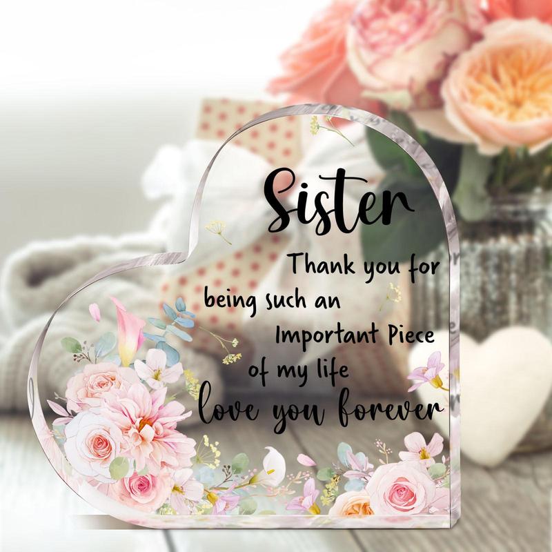 Heart Shaped Acrylic Sign, Sister's Gift, Inspirational Birthday Surprise from Loving Sister, Heartfelt Thank You Gift for Sisters, Desk Decor for Birthday