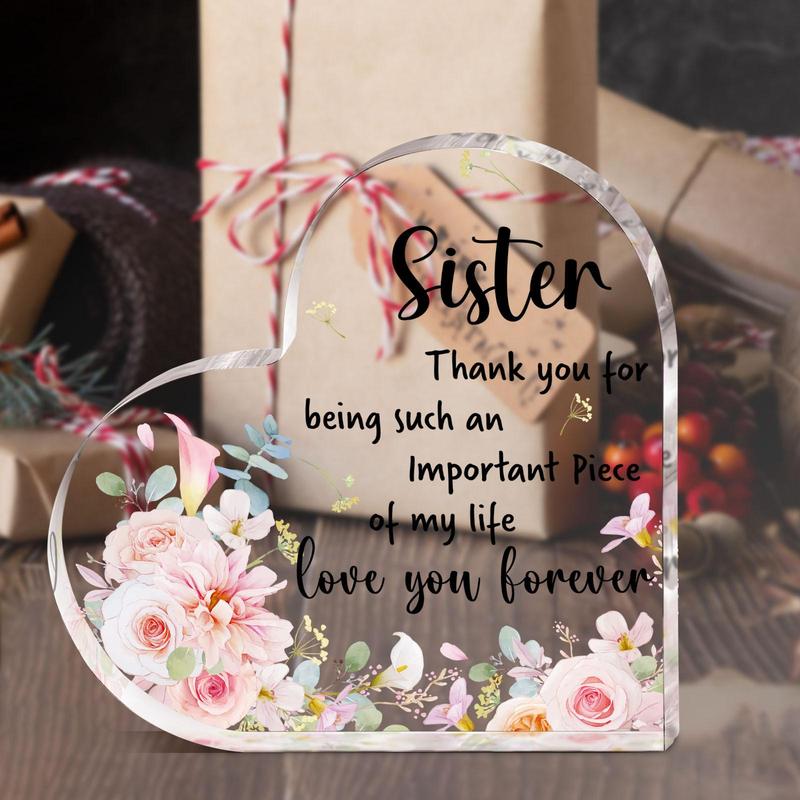 Heart Shaped Acrylic Sign, Sister's Gift, Inspirational Birthday Surprise from Loving Sister, Heartfelt Thank You Gift for Sisters, Desk Decor for Birthday