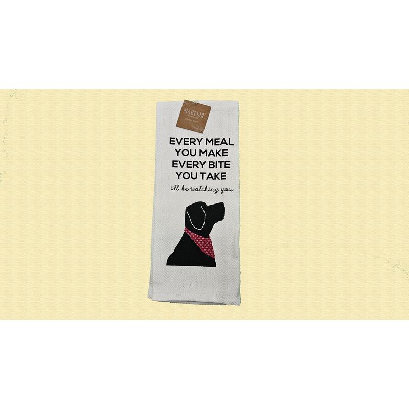 Every Meal You Make Every Bite You Take - Love My Dog Printed Kitchen Towel