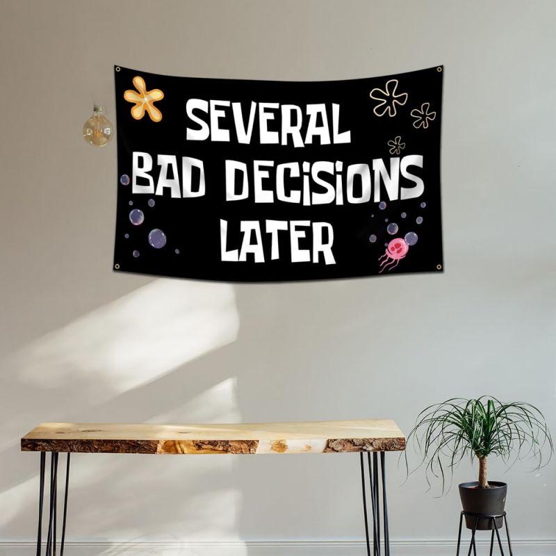 Several Bad Decisions Later 3x5Ft Funny Tapestry for Wall Hanging College Dorm Room Decorations Bedroom Living Room Banner with 4 Grommets Flag