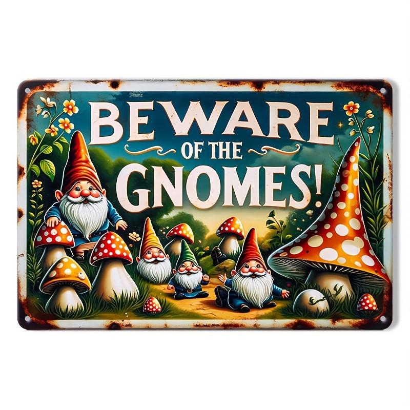 Beware Of Gnomes