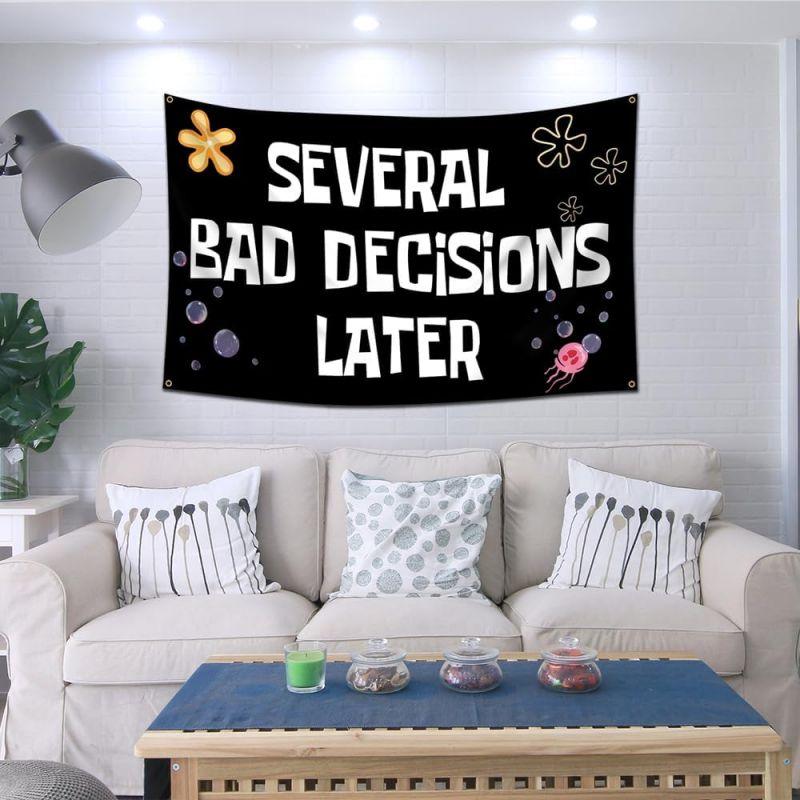 Several Bad Decisions Later 3x5Ft Funny Tapestry for Wall Hanging College Dorm Room Decorations Bedroom Living Room Banner with 4 Grommets Flag