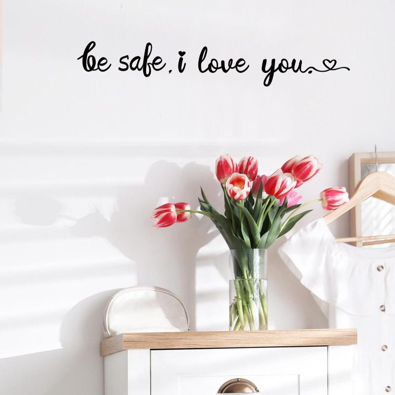 Be Safe I Love You Lettering House Door Greeting Sticker, 1 Count Wall Sticker, Decorative Stickers, Home Decor for Living Room Bedroom